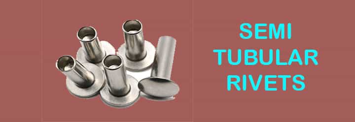 types of rivets semi-tubular