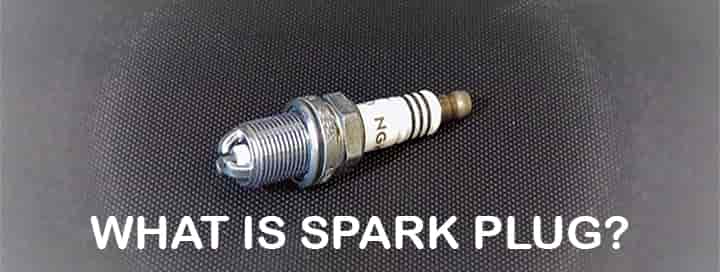 what are spark plugs definition parts how does it works gap basics